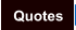 Quotes